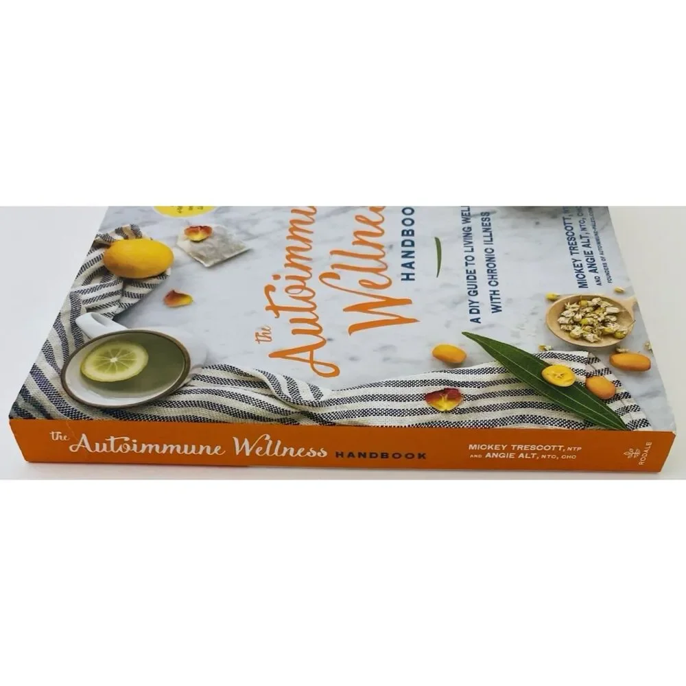 The Autoimmune Wellness Handbook: A DIY Guide to Living Well with Chronic...